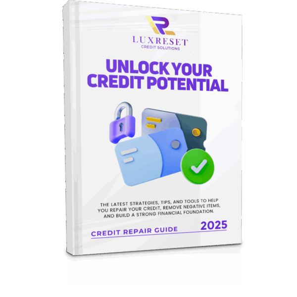 Unlock Your Credit Potential: The 2025 Credit Repair Guide
